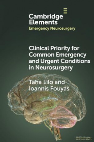 Clinical Priority for Common Emergency and Urgent Conditions in Neurosurgery (Elements in Emergency Neurosurgery) - Taha Lilo [KSIĄŻKA]