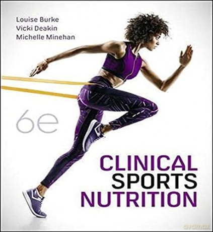 Clinical Sports Nutrition 6th Edition - Louise Burke [KSIĄŻKA]