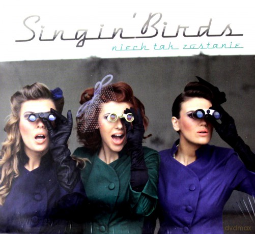 Singin' Birds: Niech Tak Zostanie [CD]