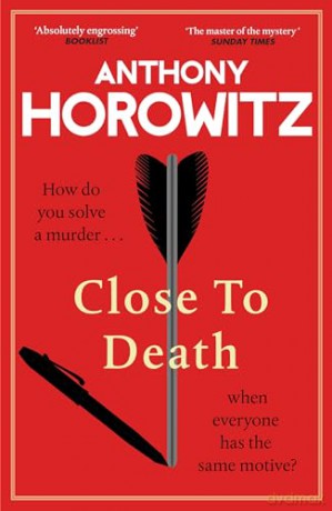 Close to Death: the BRAND NEW Sunday Times bestseller, a mind-bending murder mystery from the bestselling crime writer (Hawthorne, 5) - Anthony Horowitz [KSIĄŻKA]
