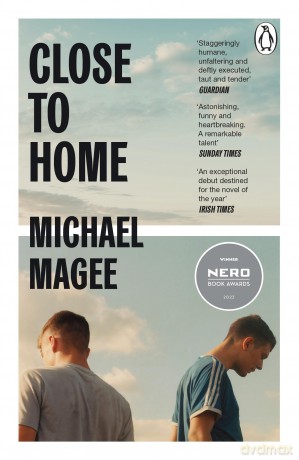 Close to Home: Winner of the Nero Book Award for Debut Fiction 2023 - Michael Magee [KSIĄŻKA]