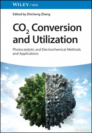 CO2 Conversion and Utilization: Photocatalytic and Electrochemical Methods and Applications - Zhicheng Zhang [KSIĄŻKA]