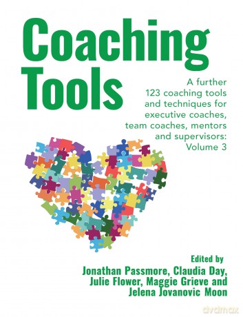 Coaching Tools: 123 coaching tools and techniques for executive coaches, team coaches, mentors and supervisors: Volume 3 (We Coach!) - Jonathan Passmore [KSIĄŻKA]