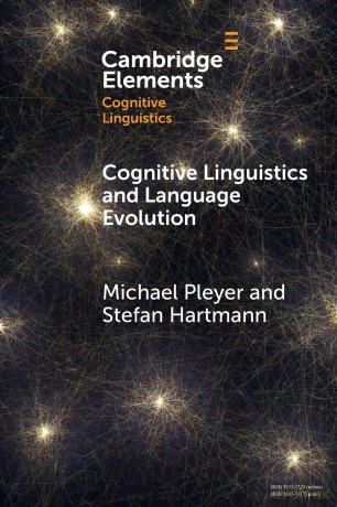 Cognitive Linguistics and Language Evolution (Elements in Cognitive Linguistics) - Michael Pleyer [KSIĄŻKA]