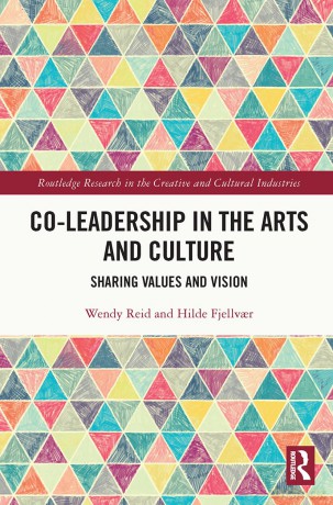 Co-Leadership in the Arts and Culture: Sharing Values and Vision (Routledge Research in the Creative and Cultural Industries) - Wendy Reid [KSIĄŻKA]
