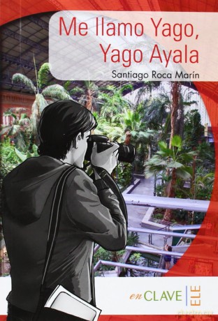 Coleccion lecturas Yago Ayala: Me llamo Yago, Yago Alaya - Santiago Roca Marín [KSIĄŻKA]