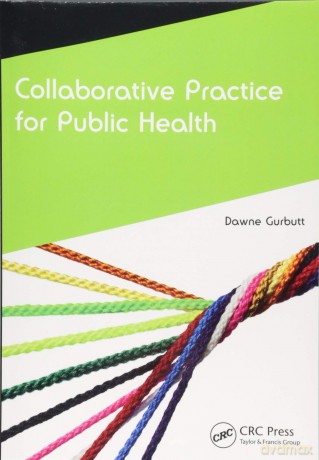 Collaborative Practice for Public Health (CAIPE Collaborative Practice Series) - Dawne Gurbutt [KSIĄŻKA]
