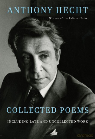 Collected Poems of Anthony Hecht: Including late and uncollected work - Anthony Hecht [KSIĄŻKA]