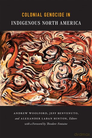 Colonial Genocide in Indigenous North America - Alexander Laban Hinton [KSIĄŻKA]