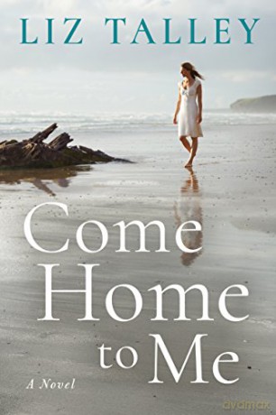 Come Home to Me - Liz Talley [KSIĄŻKA]