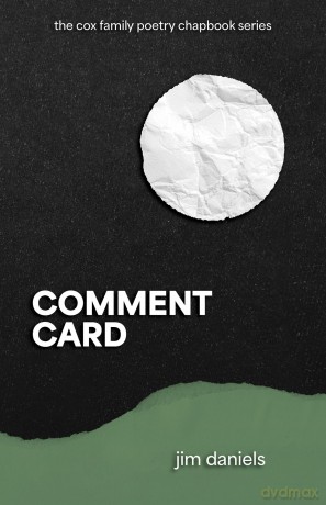 Comment Card (The Cox Family Poetry Chapbook Series) - Jim Daniels [KSIĄŻKA]