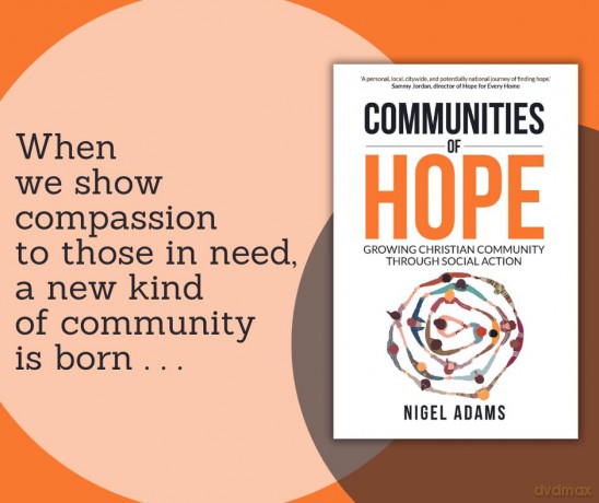 Communities of Hope: Growing Christian community through social action - Nigel Adams [KSIĄŻKA]