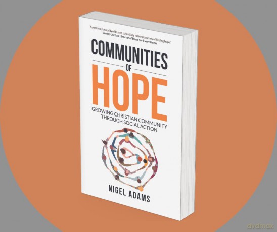 Communities of Hope: Growing Christian community through social action - Nigel Adams [KSIĄŻKA]