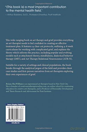 Complicated Grief, Attachment, and Art Therapy: Theory, Treatment, and 14 Ready-to-Use Protocols - Briana MacWilliam [KSIĄŻKA]