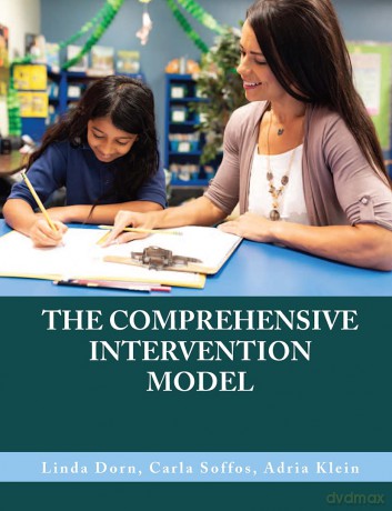 Comprehensive Intervention Model: Nurturing Self-Regulated Readers Through Responsive Teaching - Linda Dorn [KSIĄŻKA]