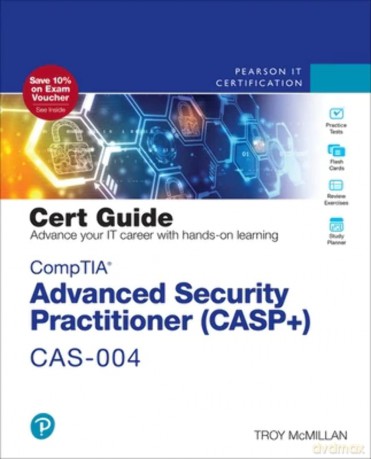 CompTIA Advanced Security Practitioner (CASP+) CAS-004 Cert Guide (Certification Guide) - Robin Abernathy [KSIĄŻKA]