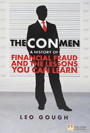 Con Men, The: A history of financial fraud and the lessons you can learn (Financial Times Series) - Leo Gough [KSIĄŻKA]