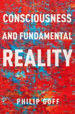 Consciousness and Fundamental Reality (Philosophy of Mind) [KSIĄŻKA]