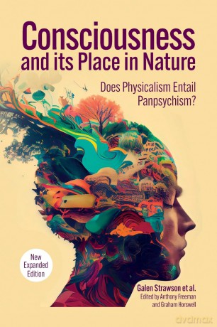 Consciousness and Its Place in Nature: Why Physicalism Entails Panpsychism (2nd Ed.) (Journal of Consciousness Studies) - Galen Strawson [KSIĄŻKA]