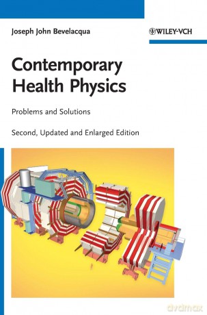 Contemporary Health Physics: Problems and Solutions - Joseph John Bevelacqua [KSIĄŻKA]