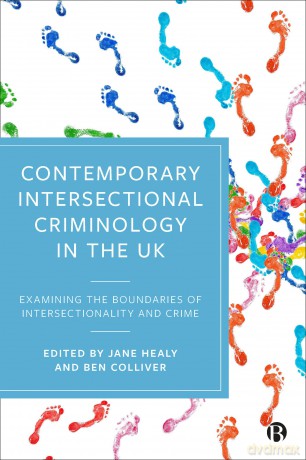 Contemporary Intersectional Criminology in the UK: Examining the Boundaries of Intersectionality and Crime - Jane Healy [KSIĄŻKA]
