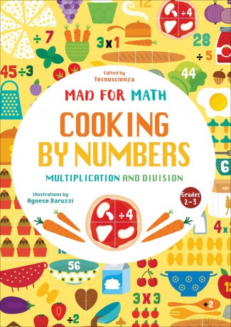 Cooking by Numbers: Multiplication and Division (Mad for Math) - Edited by Tecnoscienza [KSIĄŻKA]