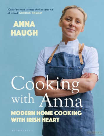 Cooking with Anna: Modern home cooking with Irish heart - Anna Haugh [KSIĄŻKA]