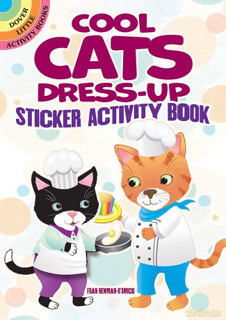Cool Cats Dress-Up Sticker Activity Book (Dover Little Activity Books) - Fran Newman-D'Amico [KSIĄŻKA]