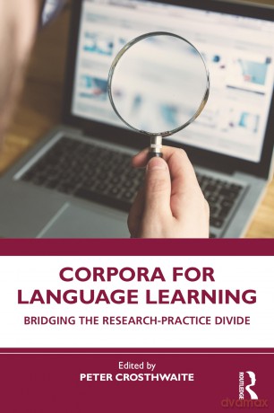 Corpora for Language Learning: Bridging the Research-Practice Divide - Peter Crosthwaite [KSIĄŻKA]