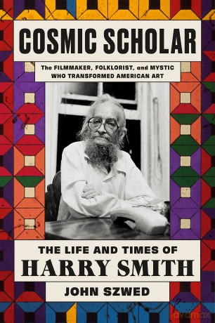 Cosmic Scholar: The Life and Times of Harry Smith - Sarah Underwood [KSIĄŻKA]
