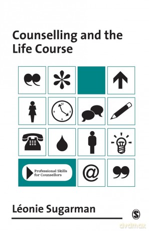 Counselling and the Life Course (Professional Skills for Counsellors Series) - Leonie Sugarman [KSIĄŻKA]
