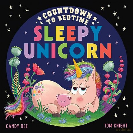 Countdown to Bedtime Sleepy Unicorn: Help young kids ease into their sleep routine with this magical new illustrated counting book series! - Candy Bee [KSIĄŻKA]