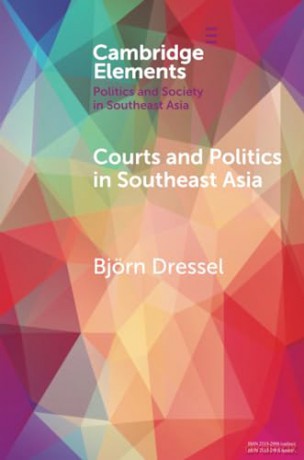Courts and Politics in Southeast Asia (Elements in Politics and Society in Southeast Asia) - Dressel Bjoern [KSIĄŻKA]