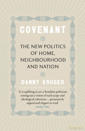 Covenant: The New Politics of Home, Neighbourhood and Nation - Danny Kruger [KSIĄŻKA]