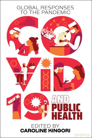 COVID-19 and Public Health: Global Responses to the Pandemic - Caroline Kingori [KSIĄŻKA]