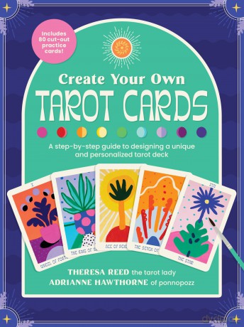 Create Your Own Tarot Cards: A step-by-step guide to designing a unique and personalized tarot deck-Includes 80 cut-out practice cards! - Adrianne Hawthorne [KSIĄŻKA]