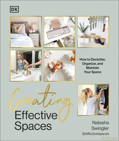 Creating Effective Spaces: Declutter, Organise and Maintain Your Space - Natasha Swingler [KSIĄŻKA]