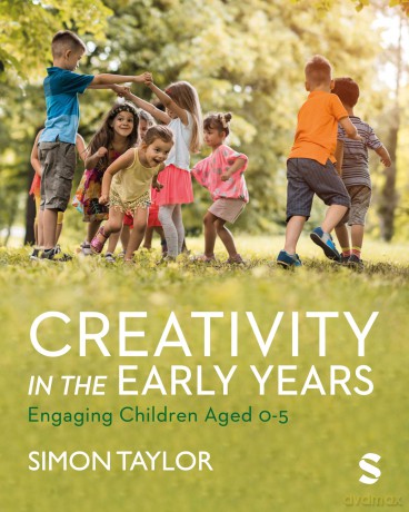 Creativity in the Early Years: Engaging Children Aged 0-5 - Simon Taylor [KSIĄŻKA]