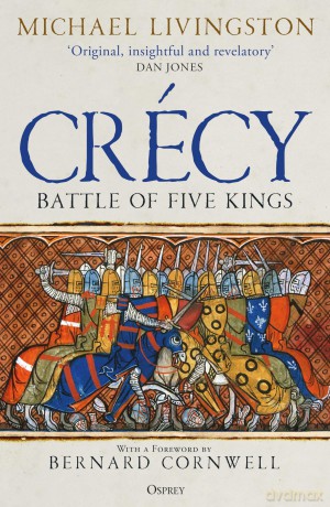 Crécy: Battle of Five Kings - Dr Michael Livingston [KSIĄŻKA]