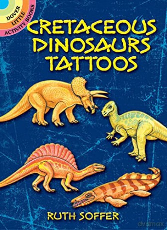 Cretaceous Dinosaurs Tattoos (Little Activity Books) - Eleanor H. Porter [KSIĄŻKA]