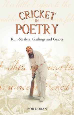 Cricket in Poetry: Run-Stealers, Gatlings and Graces - Bob Doran [KSIĄŻKA]