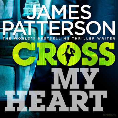 Cross My Heart: (Alex Cross 21) - James Patterson [KSIĄŻKA]