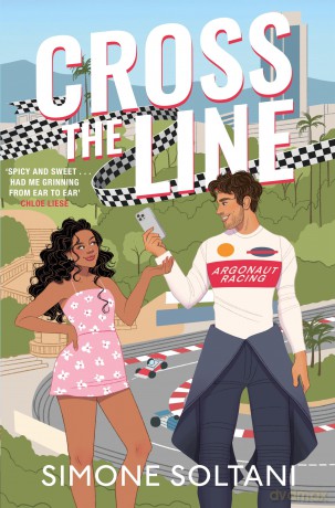 Cross the Line: a must-read, sizzling-hot and adrenaline fuelled, Formula 1 Romance - Simone Soltani [KSIĄŻKA]
