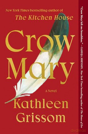Crow Mary - Kathleen Grissom [KSIĄŻKA]