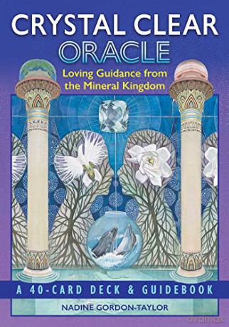 Crystal Clear Oracle: Loving Guidance from the Mineral Kingdom - Nadine Gordon-Taylor [KSIĄŻKA]
