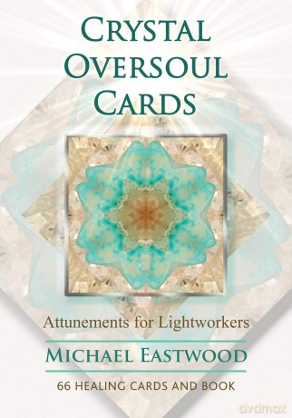 Crystal Oversoul Cards: Attunements for Lightworkers - Michael Eastwood [KSIĄŻKA]