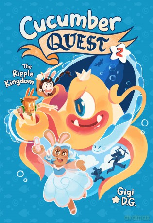 Cucumber Quest: The Ripple Kingdom: 2 - Gigi D.G. [KSIĄŻKA]