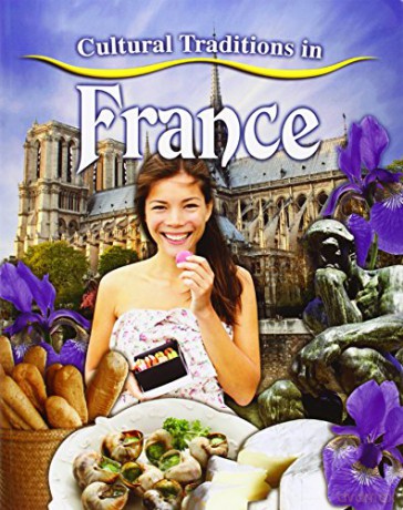 Cultural Traditions in France (Cultural Traditions in My World) - Lynn Peppas [KSIĄŻKA]