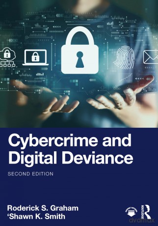 Cybercrime and Digital Deviance - Roderick S. Graham [KSIĄŻKA]