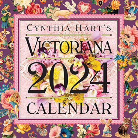 Cynthia Hart's Victoriana Wall Calendar 2024: For the Modern Day Lover of Victorian Homes and Images, Scrapbooker, or Aesthete - Cynthia Hart [KALENDARZ]